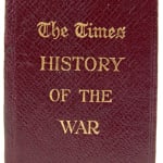 The Times History of the War (cover title). Front cover board.