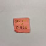 Jessi Strixner, Post its - You are my queen