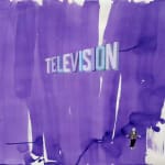 Painting with large purple vertical paint strokes in the background covering the paper with the word "TELEVISION" in bold horizontally in the center and small man in the far right corner wearing a bowler hat, plaid jacket and black pants