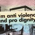 Brook Andrew, I'm anti violence and pro dignity, 2021