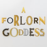 Jack Pierson, A FORLORN GODDESS, 2019