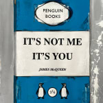 James McQueen, Artist, It’s Not Me It's You, Blue, Original Work On Paper, Penguin Book art, Turner Art Perspective, Essex Chelmsford Art Gallery