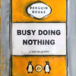 James mcqueen yellow penguin book yellow art busy doing nothing harland miller