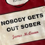 James McQueen, Artist, Nobody Gets Out Sober, Penguin books, Red, original works on paper, Turner Art Perspective, Essex Chelmsford Art Gallery