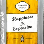 James McQueen, Artist, Happiness Is Expensive Yellow, Original Work On Paper, Penguin Book art, Turner Art Perspective, Essex Chelmsford Art Gallery