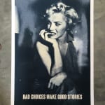 Mr Controversial Artist Unique Silkscreen 'Bad Choices Make Good Stories' Marilyn Monroe