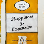James Mcqueen, Artist, Happiness Is Expensive, Yellow Penguin Book, 2020, Turner Art Perspective Gallery
