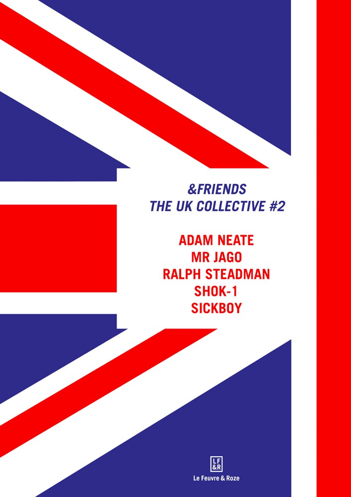 &Friends, The UK Collective #2 : Adam Neate, Sickboy, Ralph Steadman, Shok-1, Mr Jago