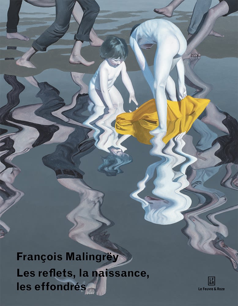 François Malingrëy : Les reflets, la naissance, les effondrés