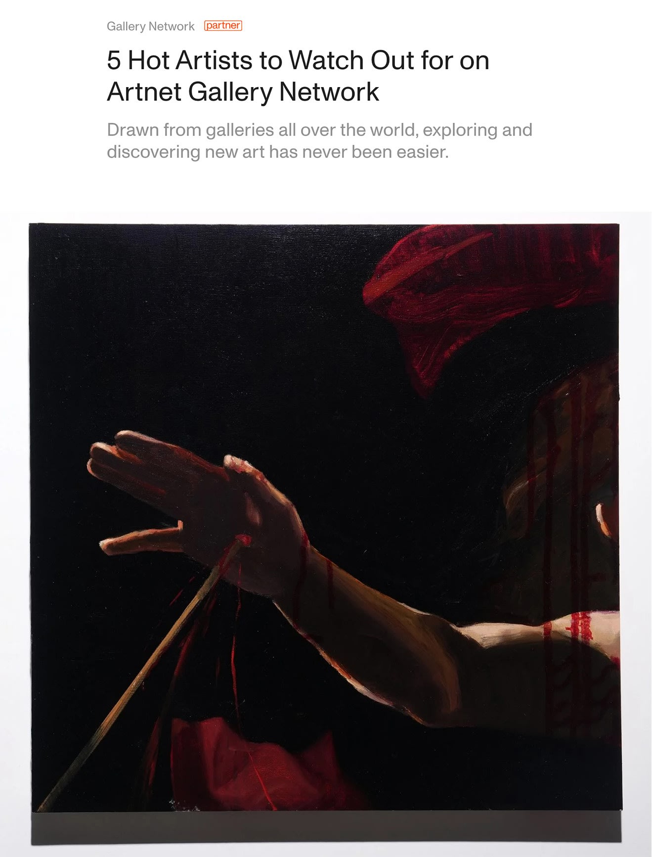 Artnet: 5 Hot Artists to Watch Out for on Artnet Gallery Network, Drawn from galleries all over the world, exploring...