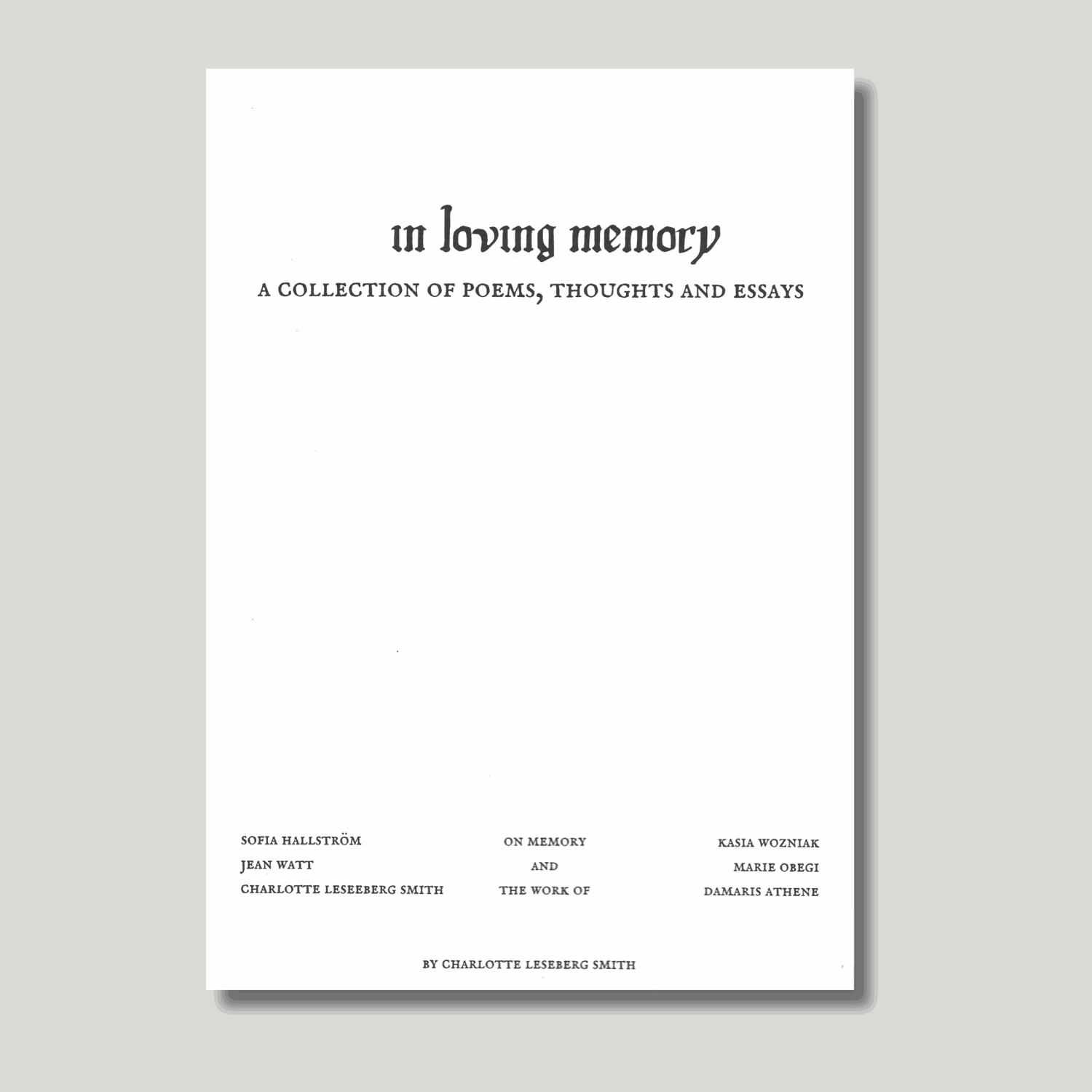 In Loving Memory: A Collection Of Poems, Thoughts and Essays