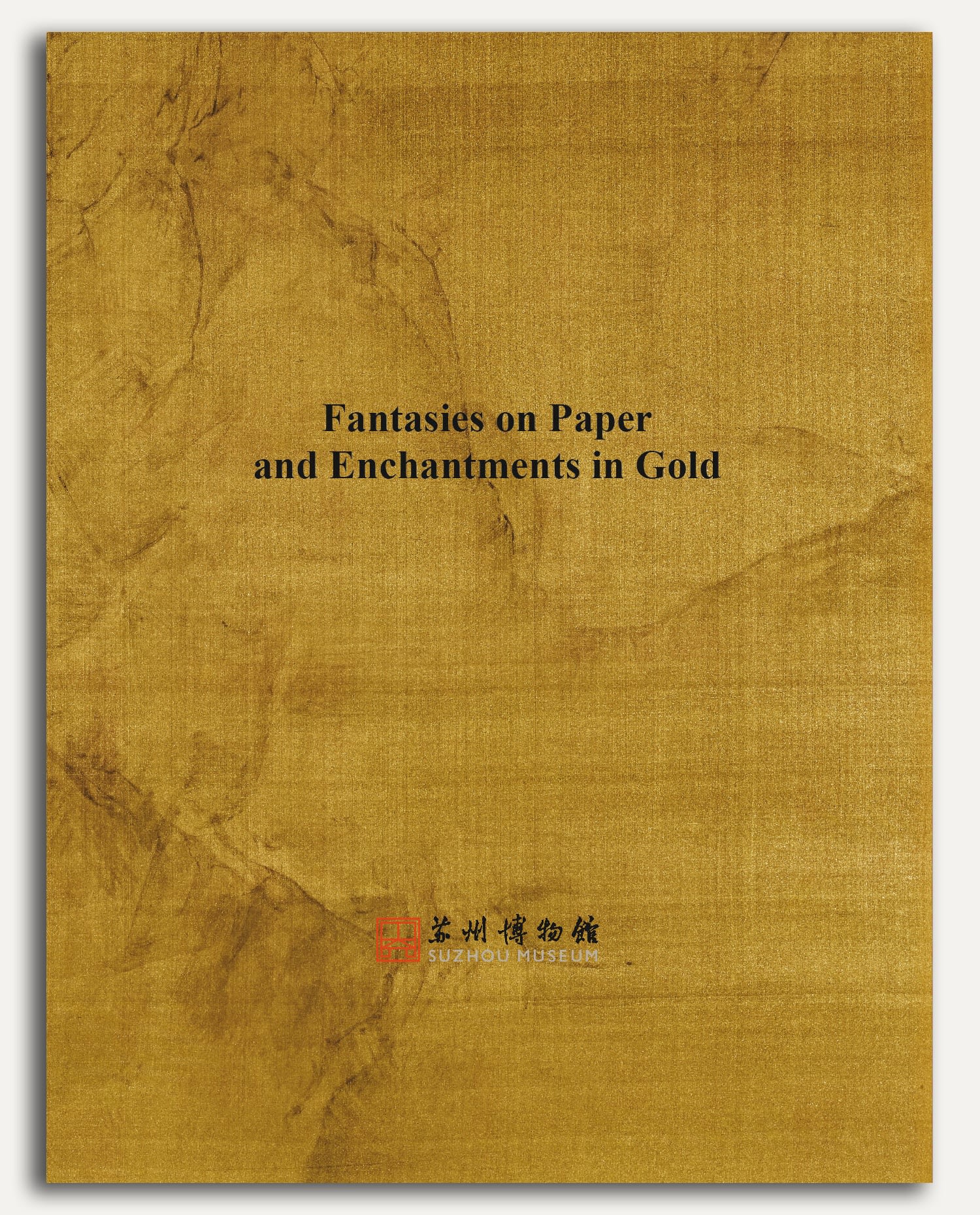 Fantasies on Paper and Enchantments in Gold