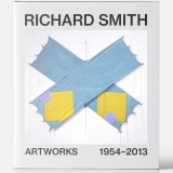 Artworks: 1954-2013 Richard Smith