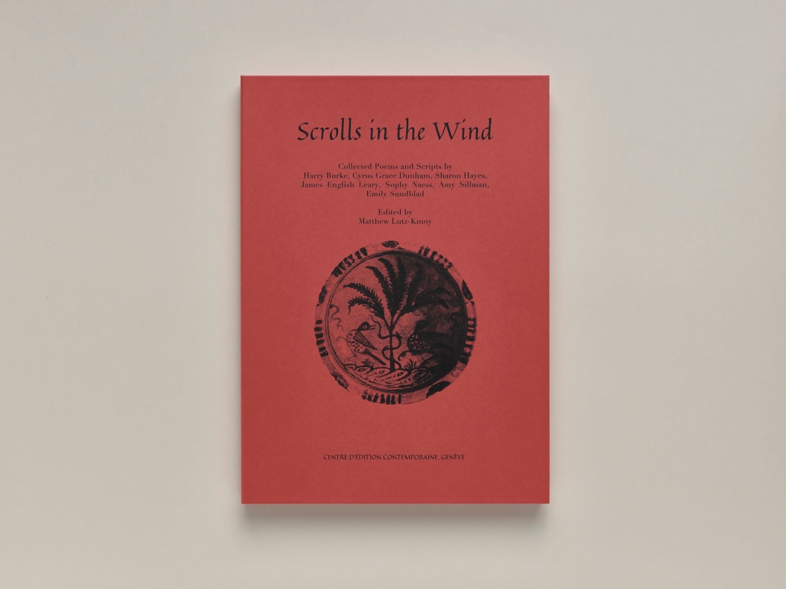 Matthew Lutz-Kinoy, Scrolls in the Wind A collection of scripts and poems by Harry Burke, Cyrus Grace Dunham, Sharon Hayes, James English Leary, Sophy Naess, Amy Sillman and Emily Sundblad. Edited by Matthew Lutz-Kinoy, 2018