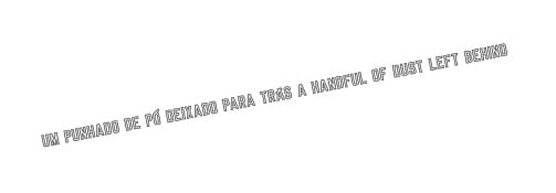 Lawrence Weiner, UM PUNHADO DE PÓ DEIXADO PARA TRÁS A HANDFUL OF DUST LEFT BEHIND, 2014