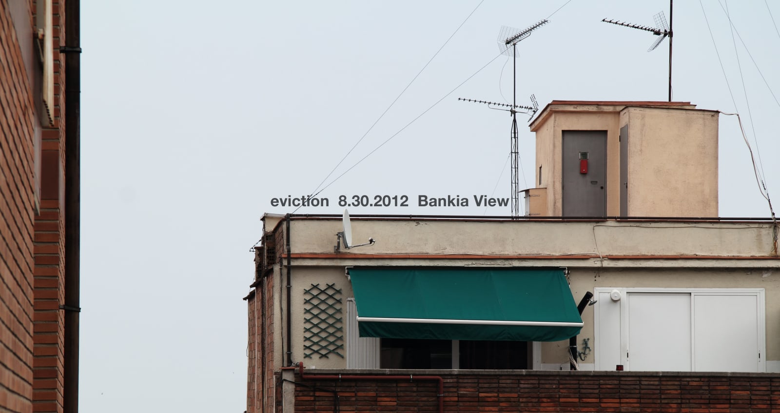 Adrian Melis, Time to relax. Eviction 8.30.2012 Bankia view, 2013