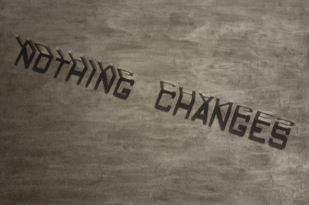 Tobias Bernstrup, Nothing Changes, 2020