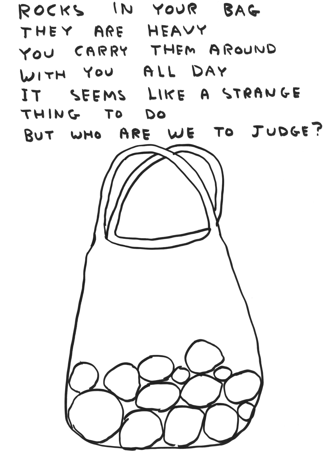 David Shrigley, Untitled (Rocks In Your Bag), 2019