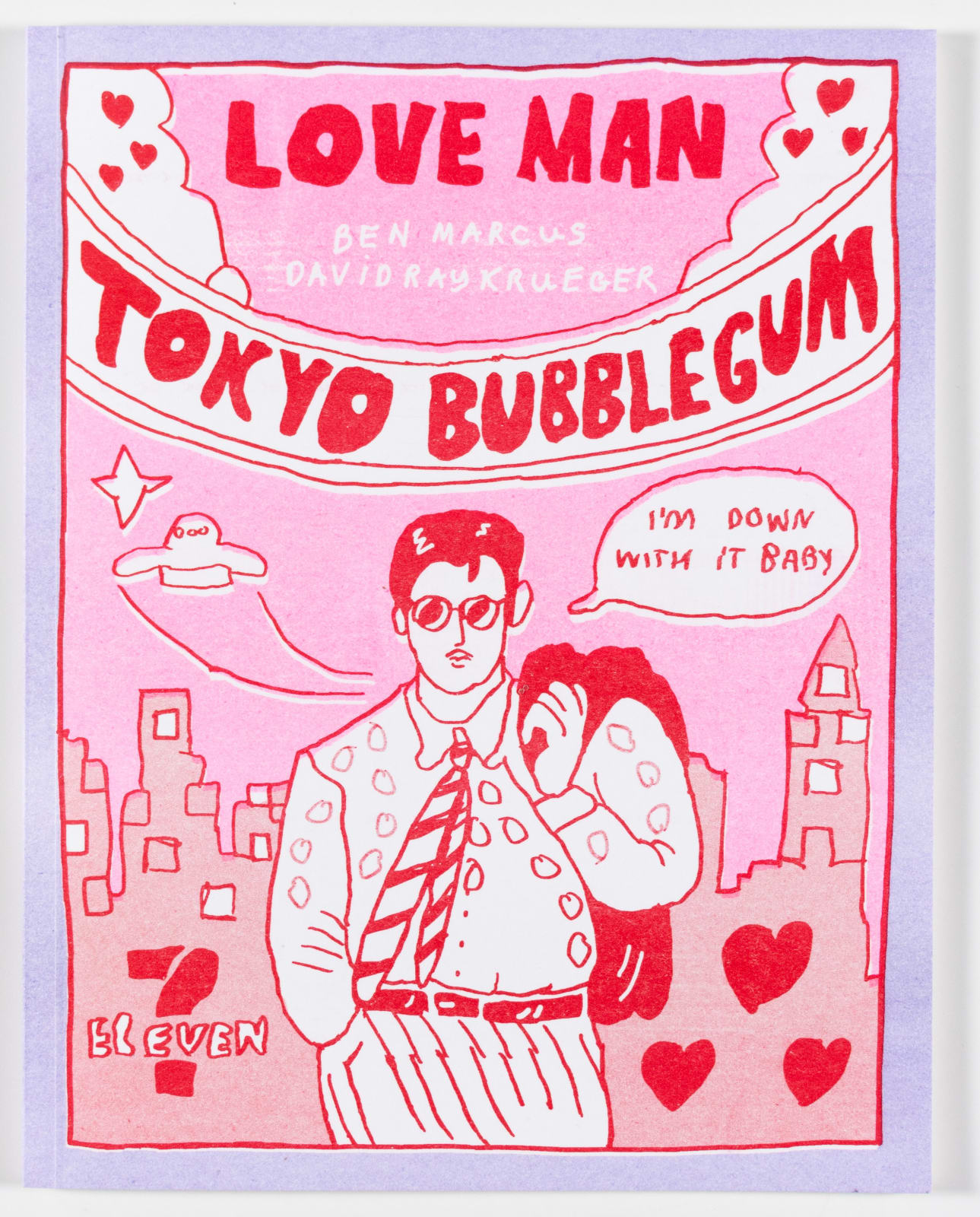 David Krueger with Ben Marcus, Love Man Tokyo Bubble Gum, 2019