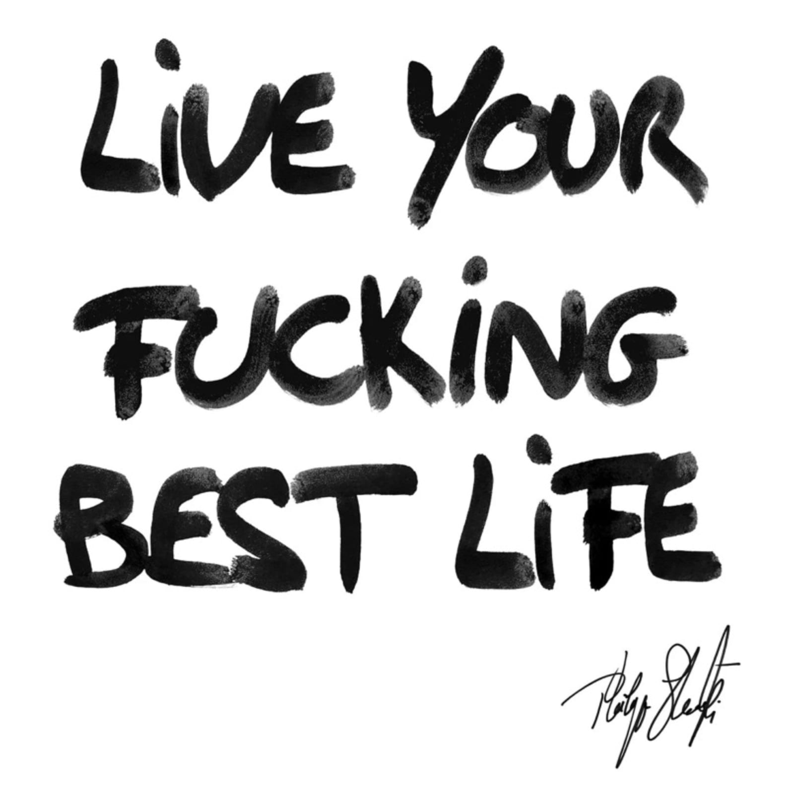 Philippe Shangti, Live Your Best Fucking Life Tag, 2022