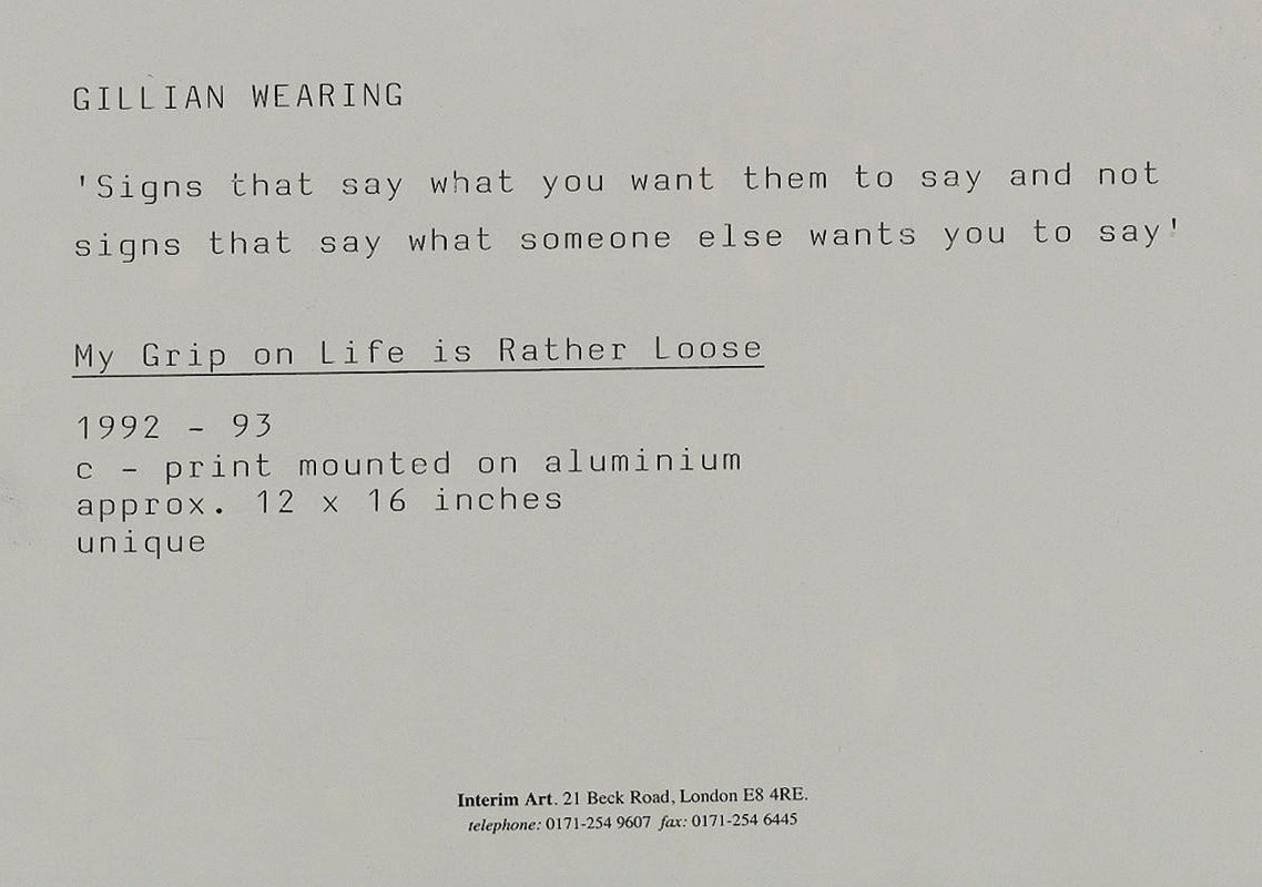 Gillian Wearing, Signs that say what you want them to say...., 1992-93
