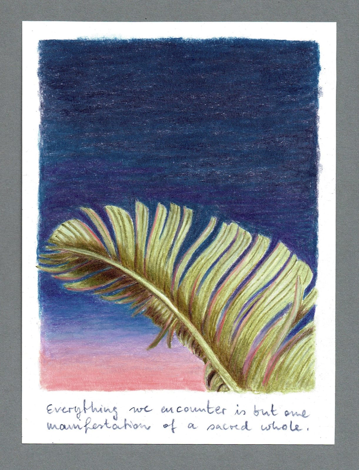 Everything we encounter is but one manifestation of a sacred whole., 2022 Artwork is signed and dated on the back Colored pencil on paper
