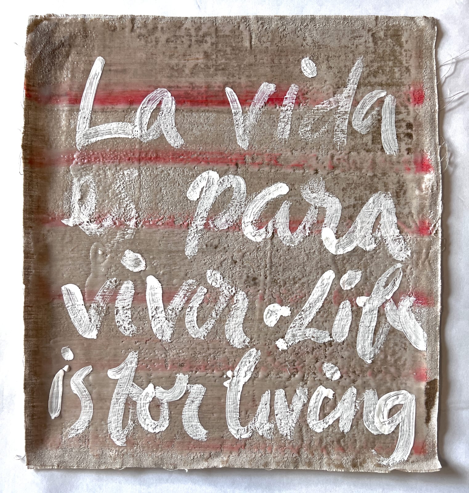 Victoria Cantons, A mantra for life (La vida es para vivir : Life is for living), 2021