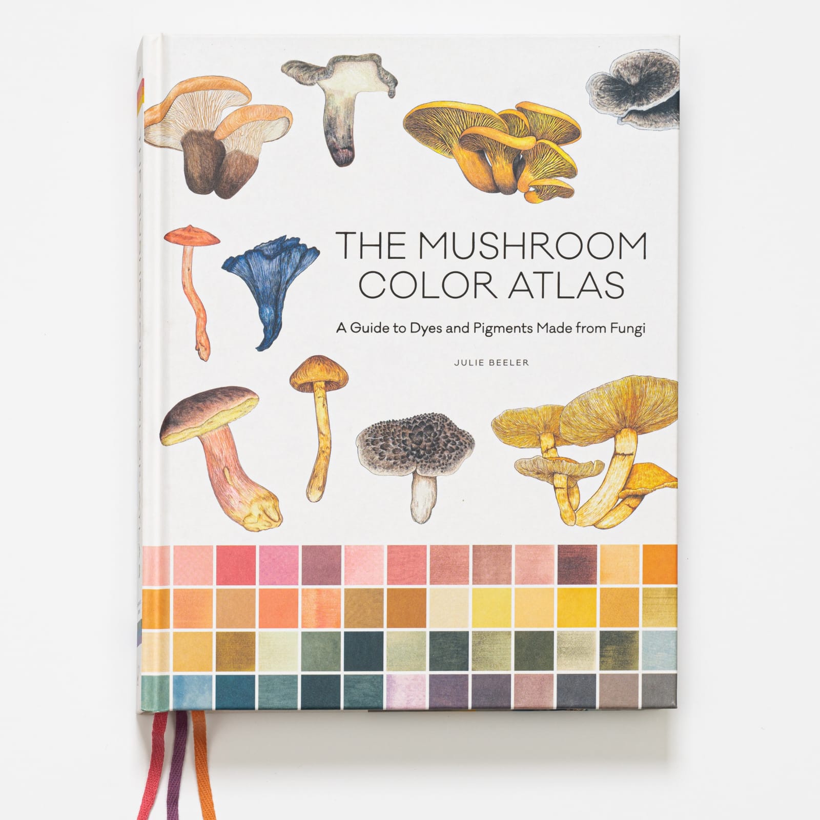Julie Beeler, The Mushroom Color Atlas: A Guide to Dyes and Pigments Made from Fungi, 2024