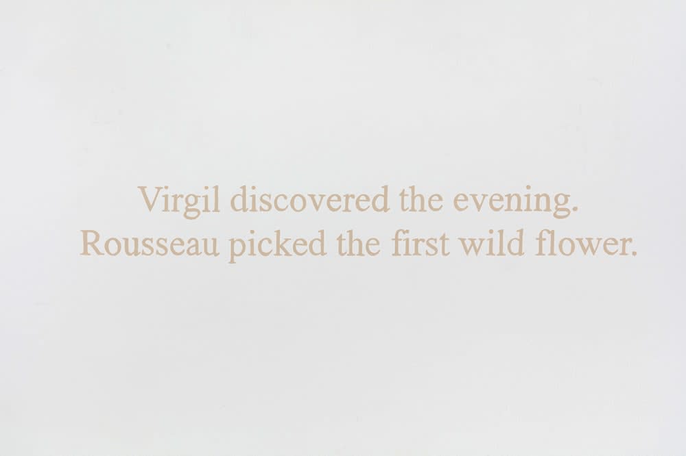 Ian Hamilton Finlay, Virgil discovered the evening. Rousseau picked the first wild flower, 1994