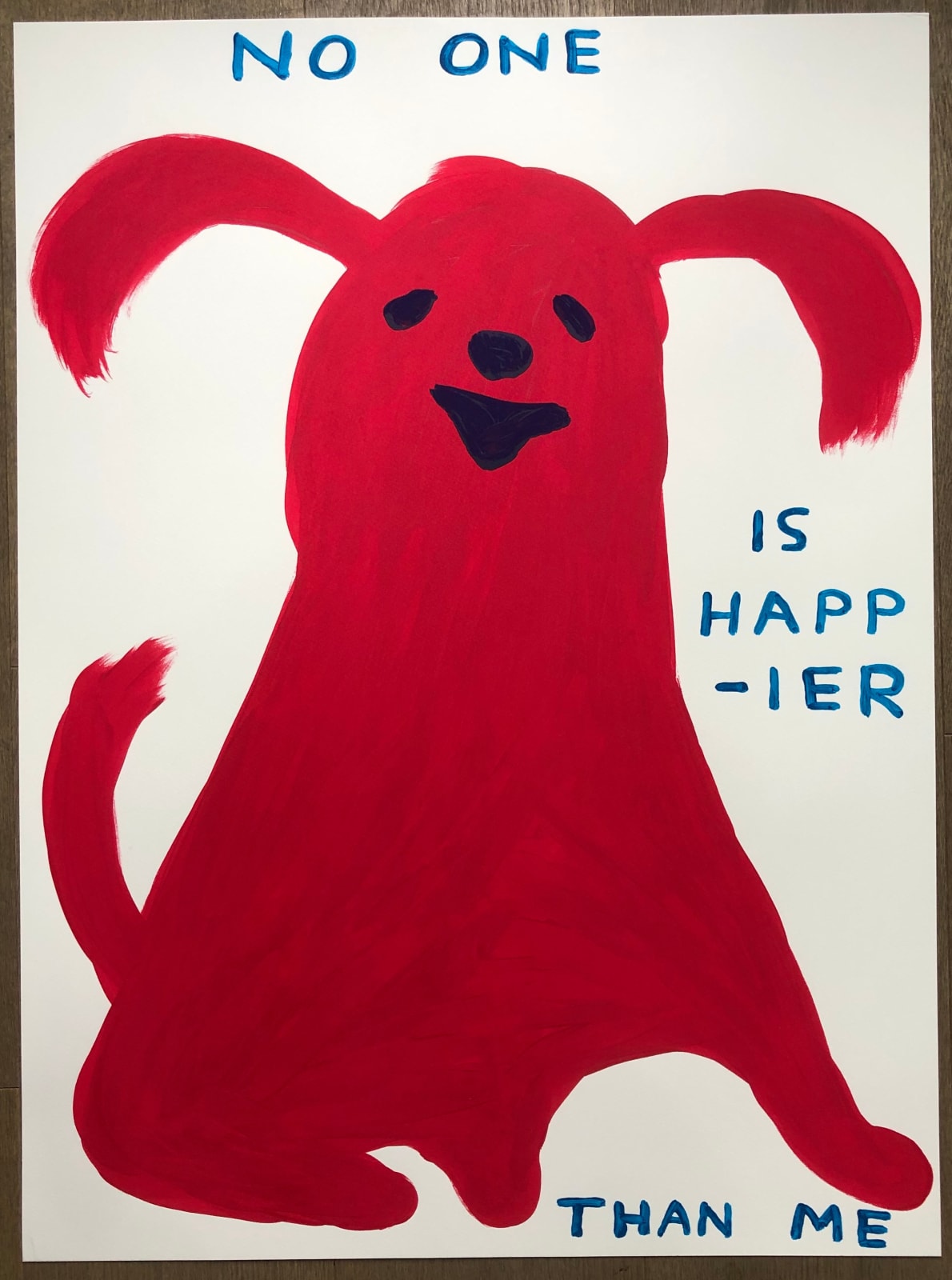 David Shrigley, No One is Happier than Me, 2022