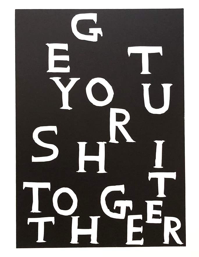 David Shrigley, Get Your Shit Together, 2021