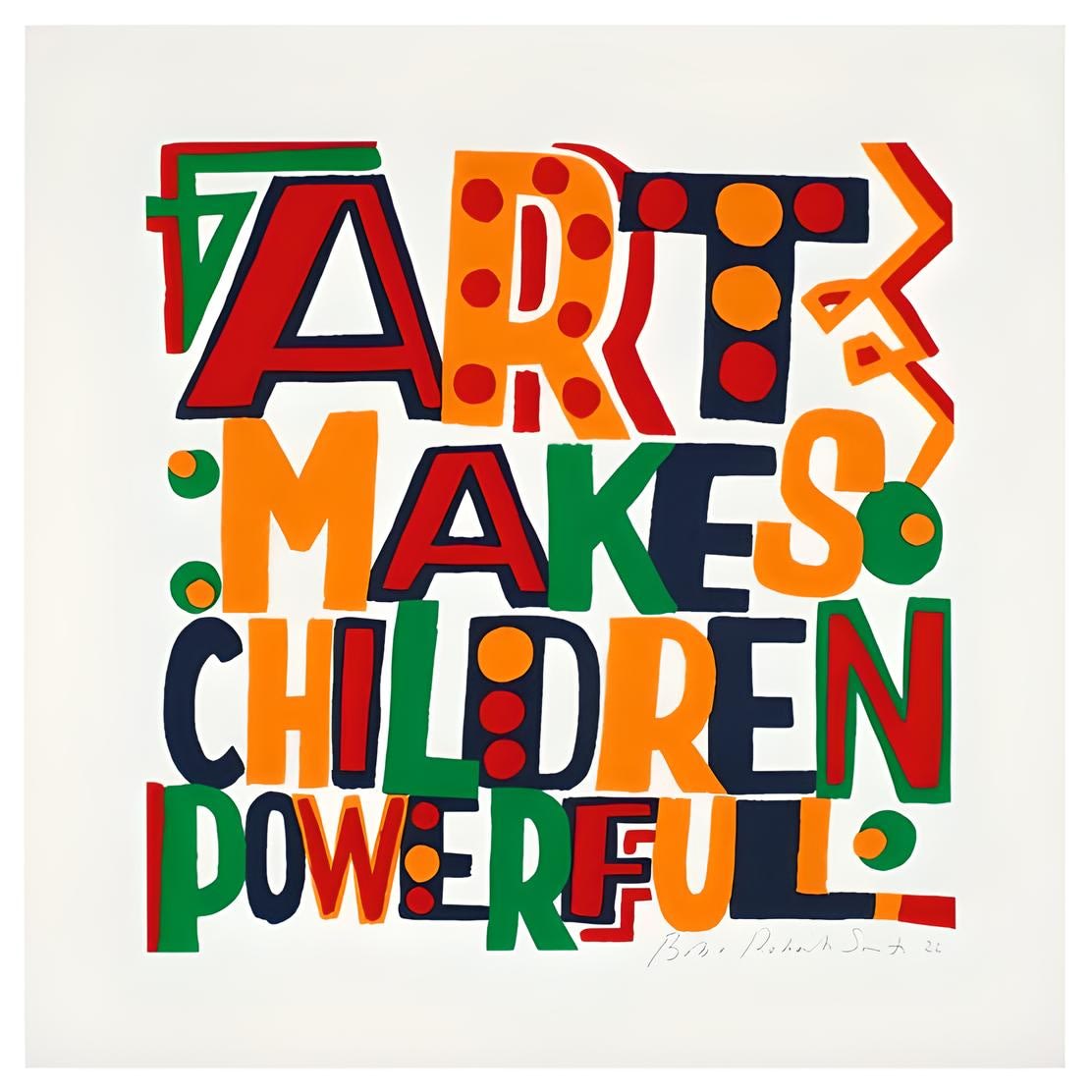 Bob and Roberta Smith, Art Makes Children Powerful, 2022