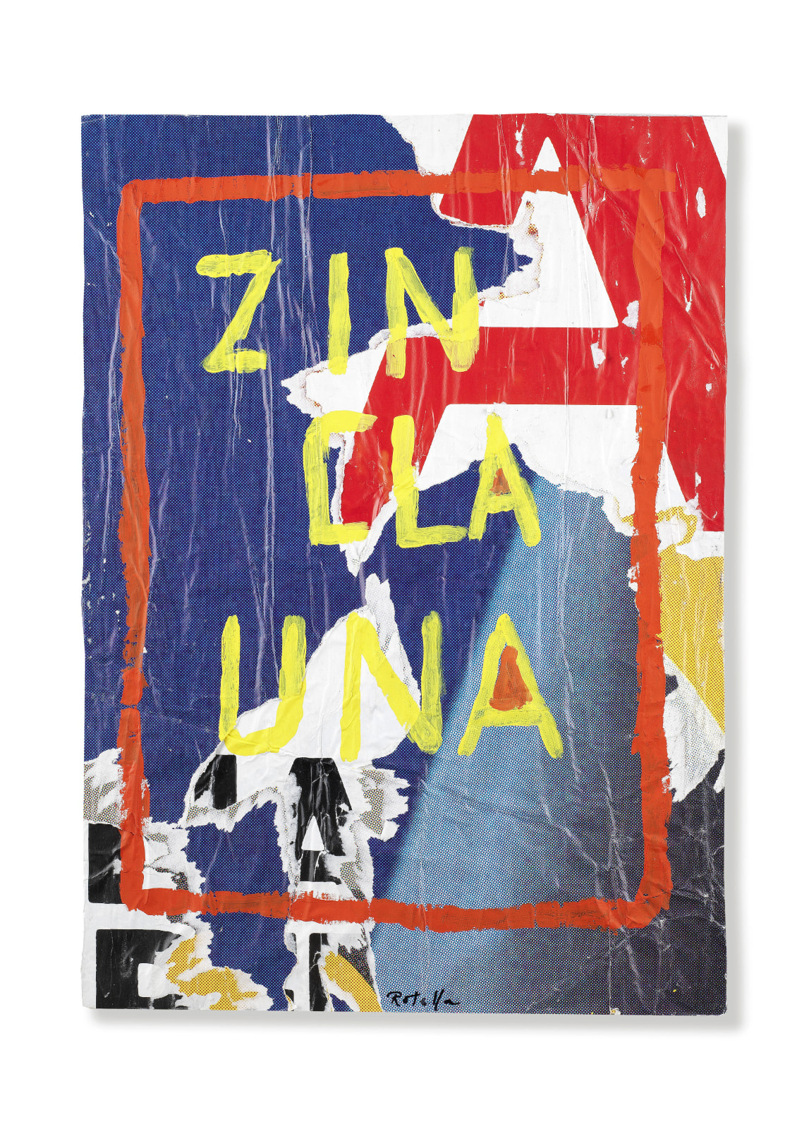 Mimmo Rotella, Zin-Cla-Una, 1992