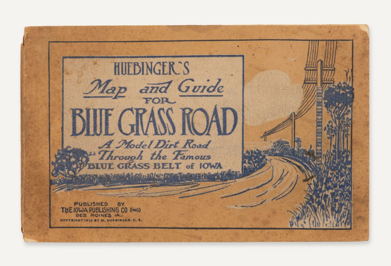 Melchior Huebinger, Huebinger's Map and Guide for Blue Grass Road: Council Bluffs, Burlington, Ft. Madison, Muscatine, 1912