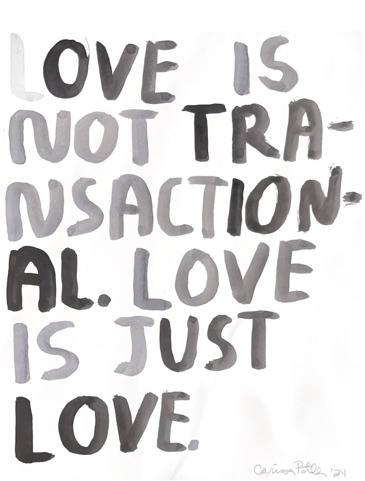 Carissa Potter, Love is Not Transactional, 2024