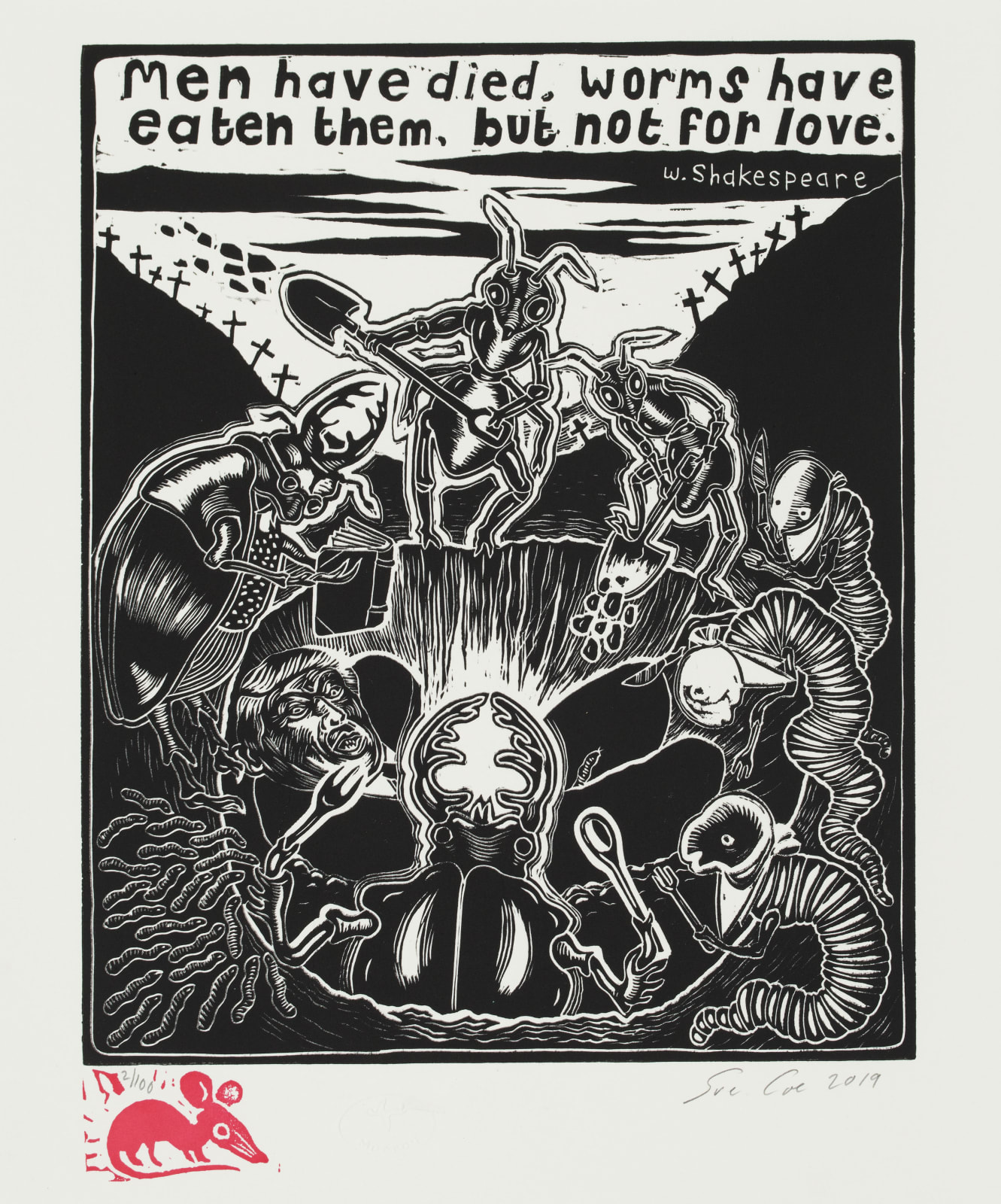 Sue Coe, Men Have Died, Worms Have Eaten Them, But Not for Love, 2019