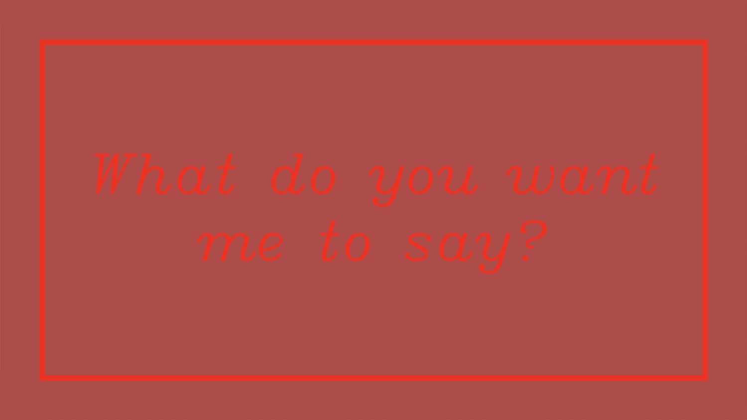 Lauren Lee McCarthy, What do you want me to say? , 2021