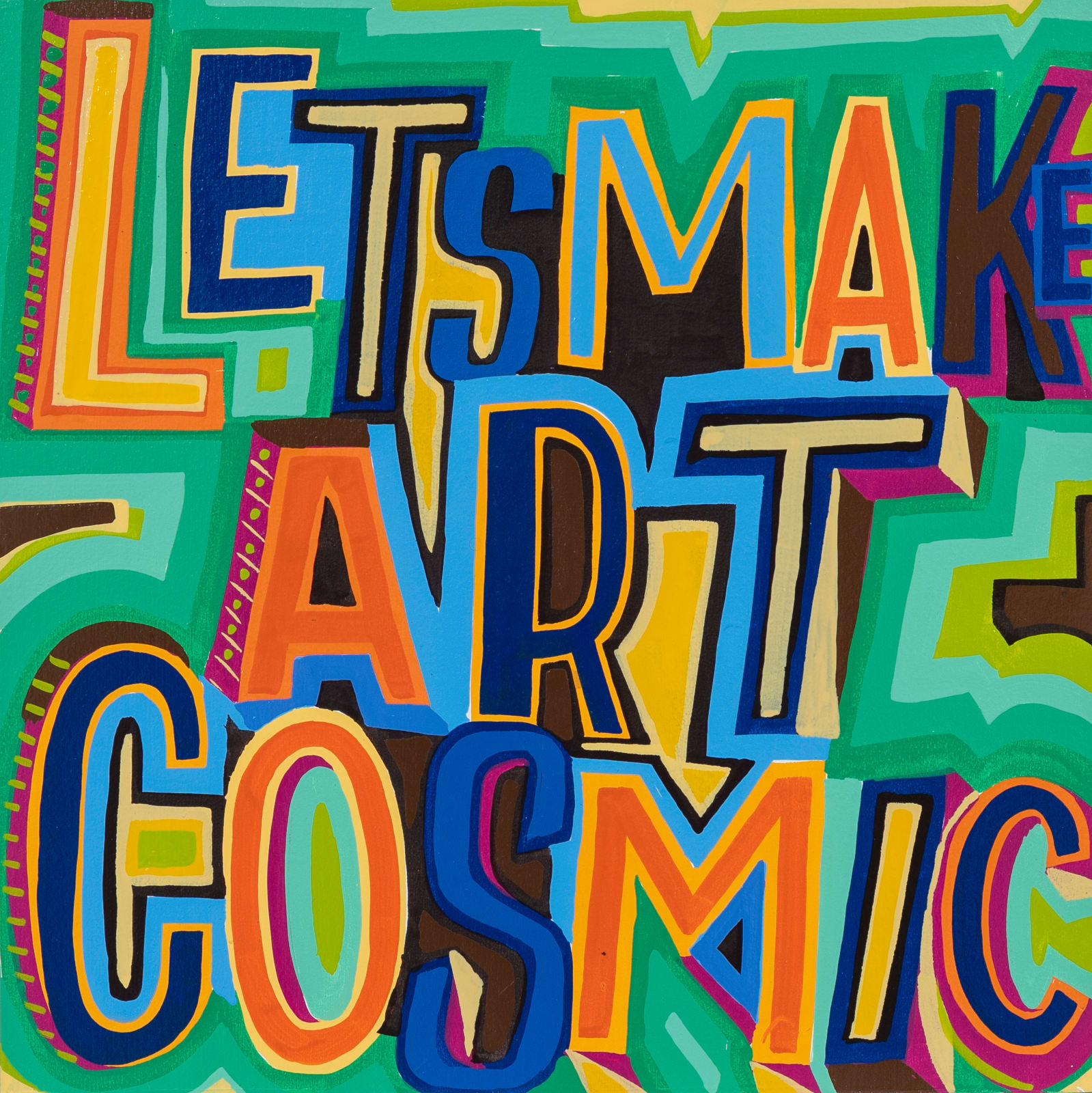Bob and Roberta Smith, Let's Make Art Cosmic, 2021