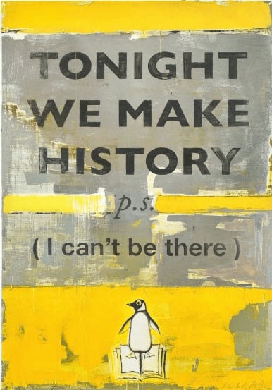 Harland Miller, Tonight We Make History P.S. I Can't Be There (Large), 2018