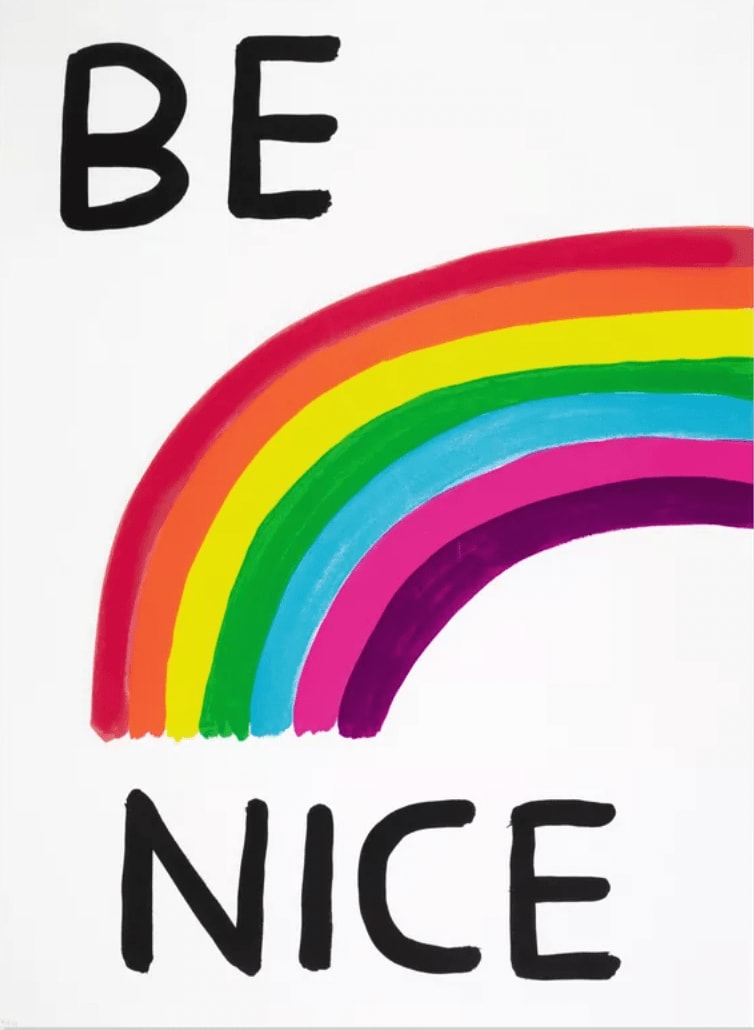 David Shrigley, Be Nice, 2017