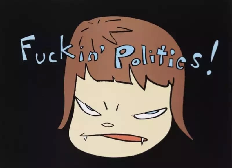 Yoshitomo Nara, Fuckin' Politics!, 2006