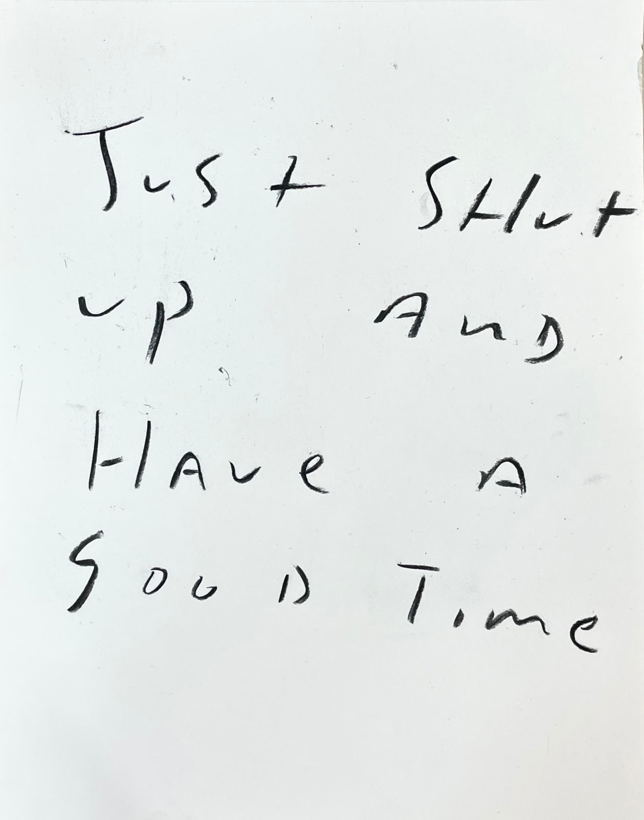 Eric Stefanski, Just Shut Up, 2023