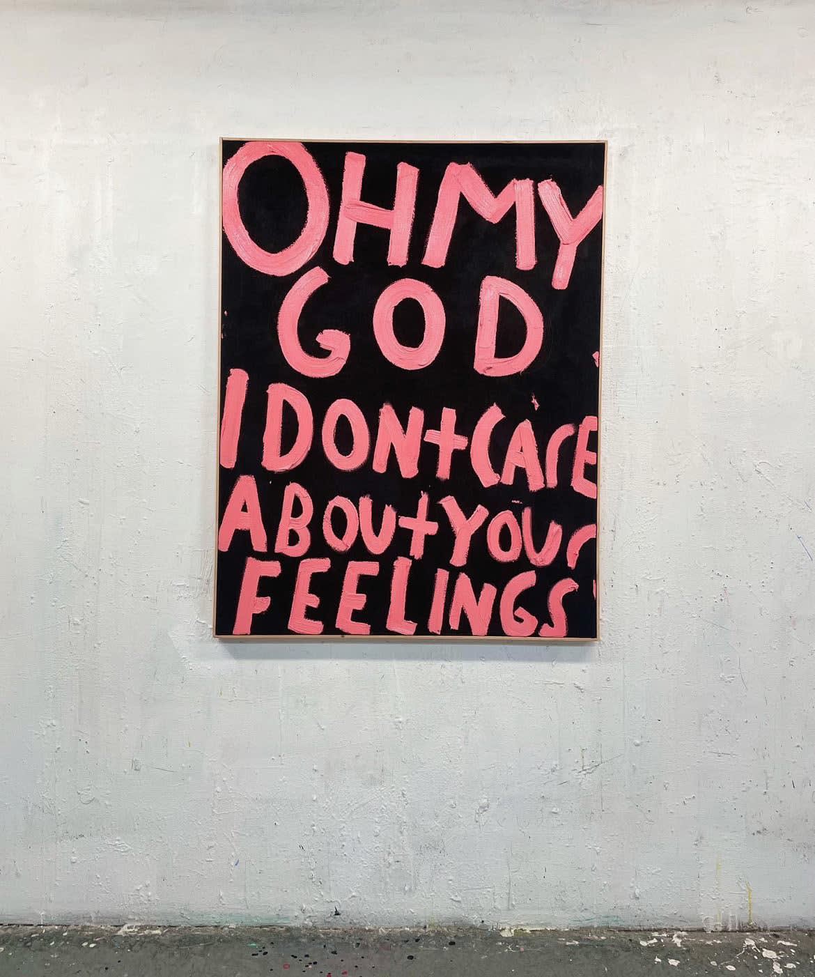 Eric Stefanski, Oh My God I Don't Care About Your Feelings, 2023