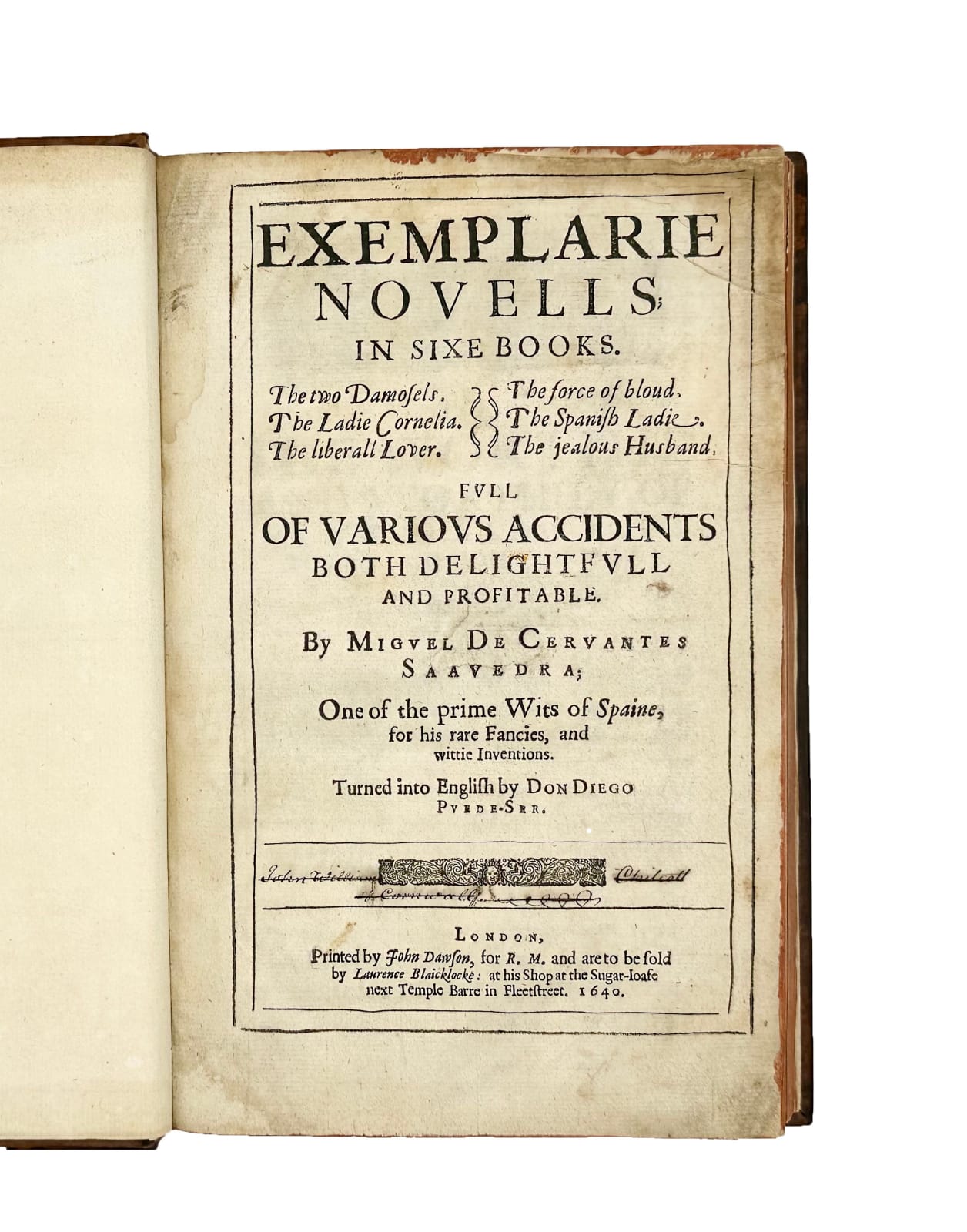 Cervantes de Saavedra, Miguel de, Exemplarie Novells; in Sixe Books, 1640. London. John Dawson for R.M., to be sold by Laurence Blaicklocke.