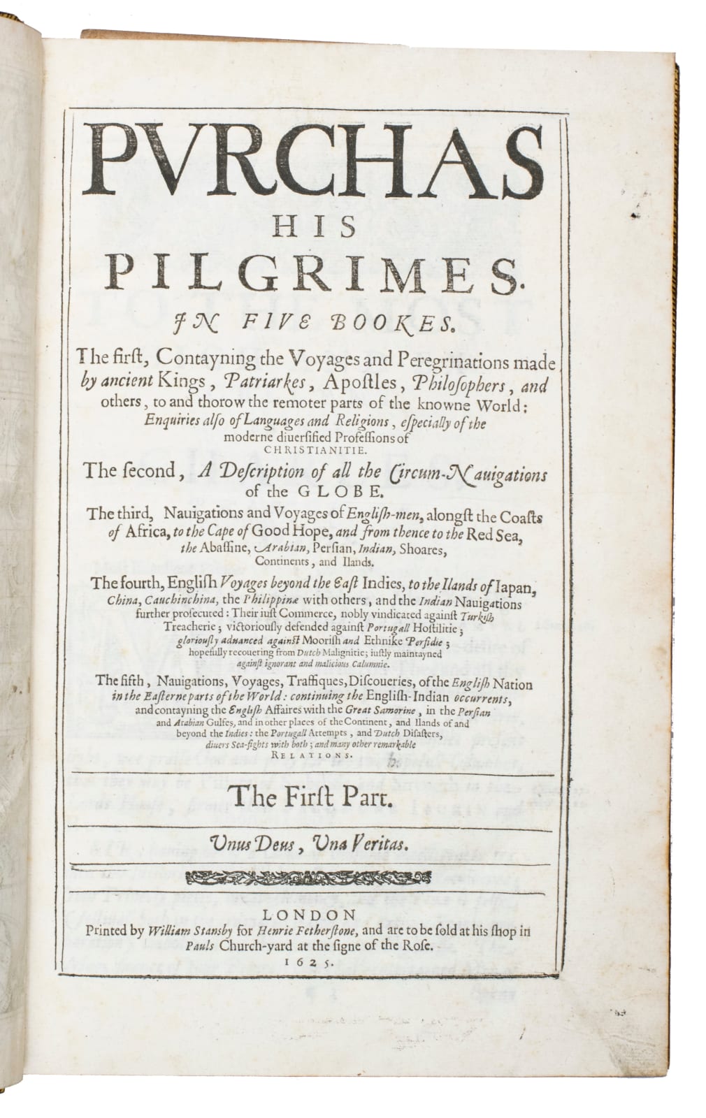 Purchas, Samuel, Purchas his pilgrimes. In five bookes. The first, contayning the voyages and peregrinations made by ancient kings... to and thorow the remoter parts of the knowne world... The second, a description of all the circum-navigations of the globe. The third, navigations and voyages of English-men, alongst the coasts of Africa... Indian shoares, continents and ilands. The fourth, English voyages beyond the East Indies, to the ilands of Japan, China, Cauchinchina, the Philippinae ... The fifth, navigations, voyages... of the English nation in the Easterne parts of the world [bound with, as usual]: Purchas, Samuel. Purchas his pilgrimage. Or relations of the world and the religions observed in all ages and places discovered, from the creation unto this present, 1625-1626. London. William Stansby for Henry Featherstone.