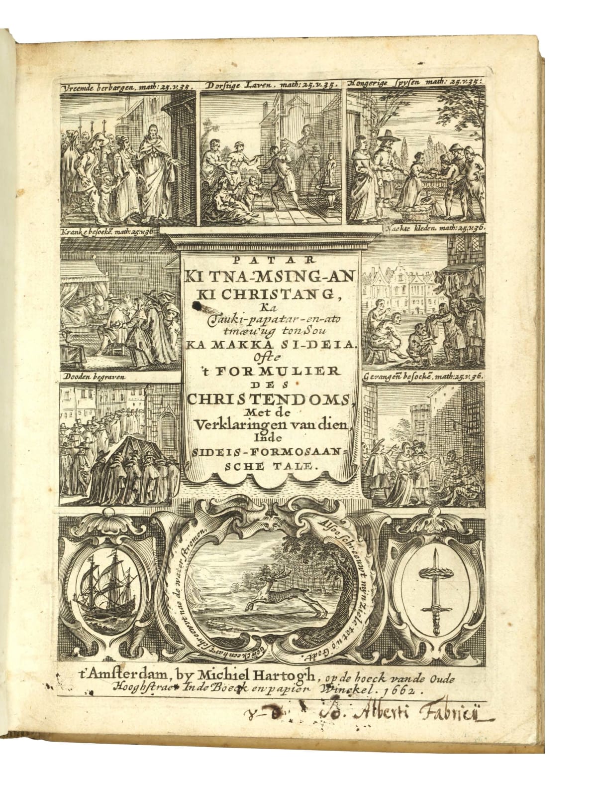Gravius, Daniel, Patar ki tna-msing-an ki Christang, ka tauki-papatar-en-ato tmæu'ug tou sou, ka makka Si-deia. Ofte, 't formulier des Christendoms, met de verklaringen van dien, inde Sideis-Formosaansche tale, 1662. Amsterdam. Michiel Hartogh.