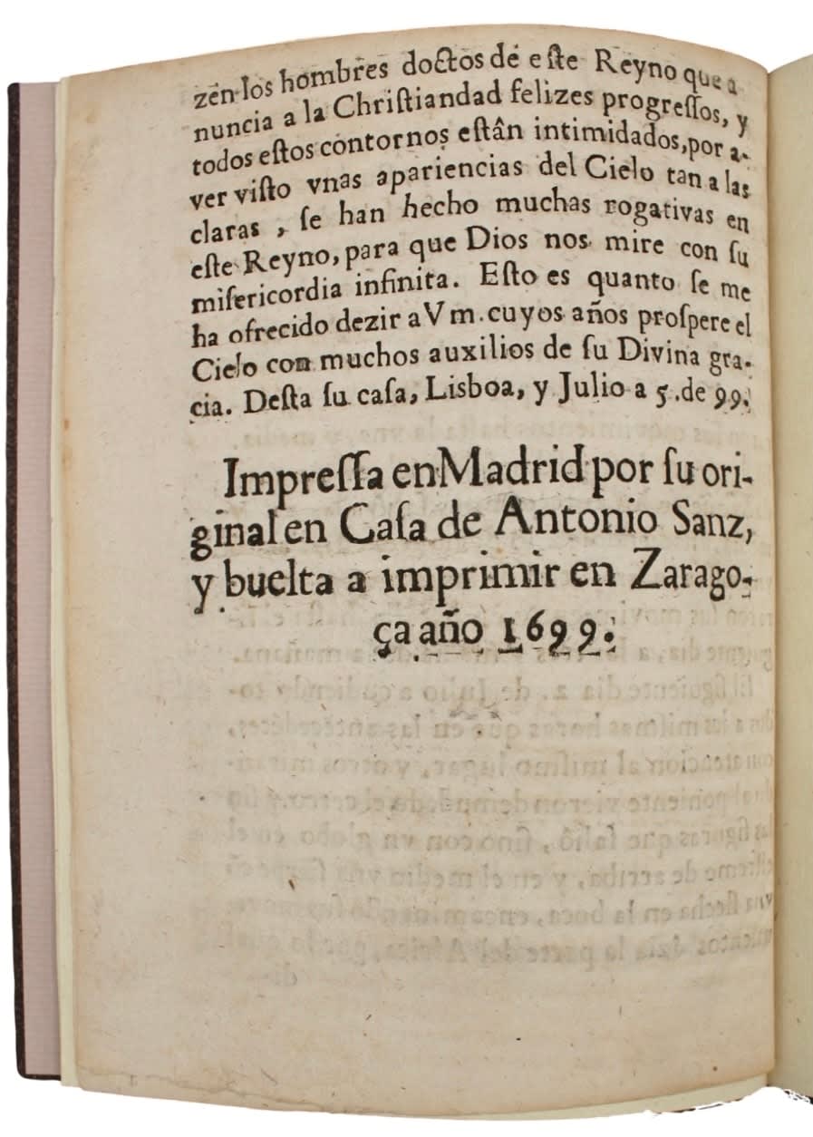 [Comets], Carta y relacion, venida de Portugal a un Cavallero de Madrid, dandole cuenta de dos Cometas q se han aparecido en los confines de aquel Reyno, y son sus disenos estos que van estampados en la Relacion, 1699. Zaragoza.