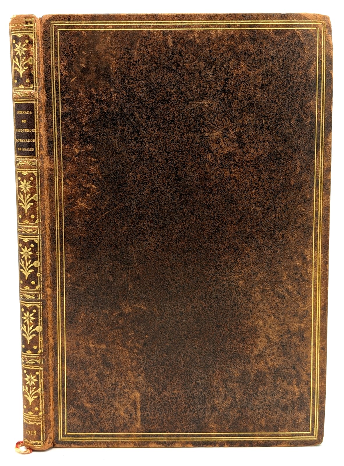 Tavares de Vellez Guerreiro, Joao, Jornada, Que O Senhor Antonio de Albuquerque Coelho, Governador, e Capitan Geral Da Cidade do Nome de Deos de Macao na China, Fes de Goa athe chegas a ditta Cidade. Divida em duas partes. Offerece esta obra a sua Senhoria, [ca. 1718]. [Macao]. Privately Printed.