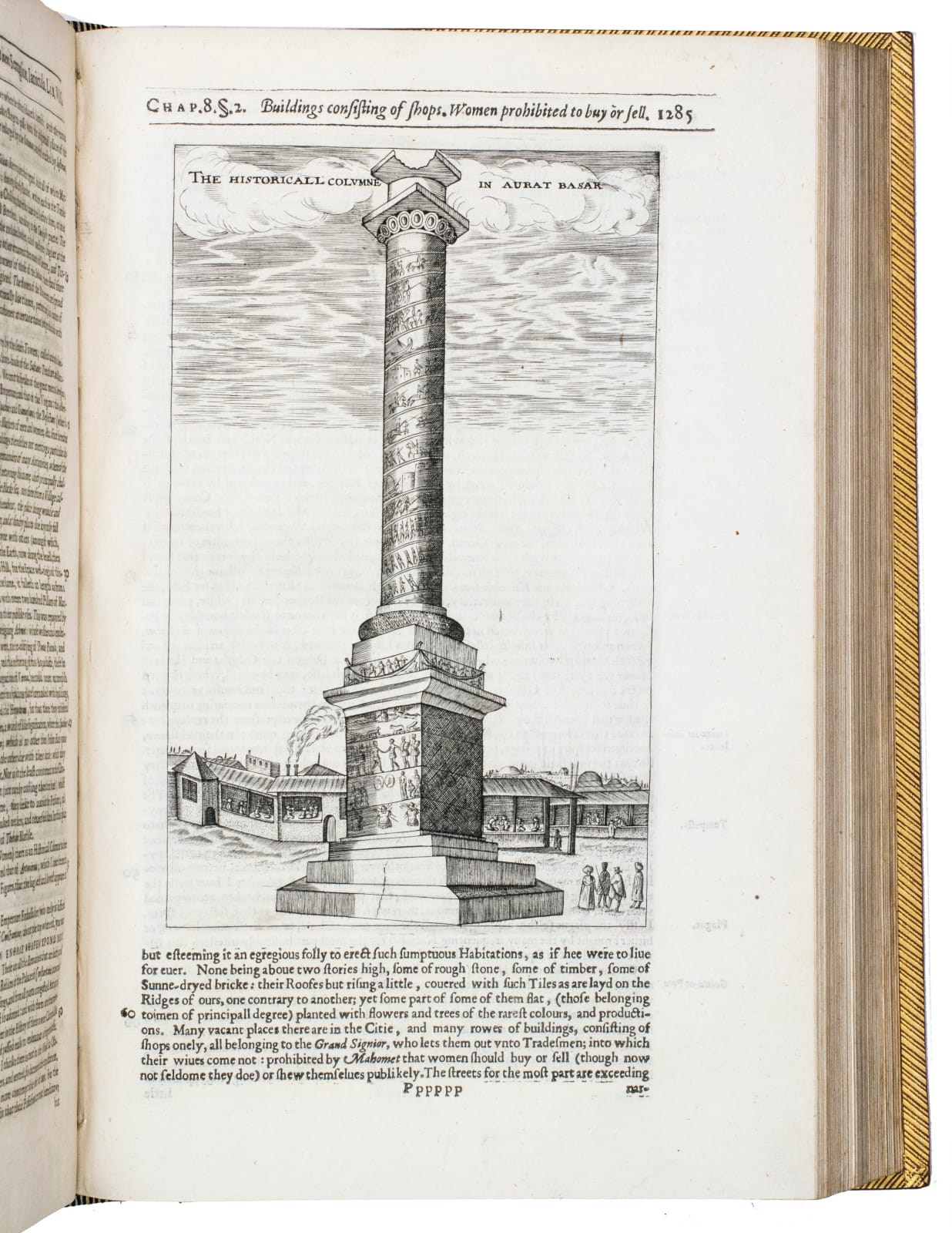 Purchas, Samuel, Purchas his pilgrimes. In five bookes. The first, contayning the voyages and peregrinations made by ancient kings... to and thorow the remoter parts of the knowne world... The second, a description of all the circum-navigations of the globe. The third, navigations and voyages of English-men, alongst the coasts of Africa... Indian shoares, continents and ilands. The fourth, English voyages beyond the East Indies, to the ilands of Japan, China, Cauchinchina, the Philippinae ... The fifth, navigations, voyages... of the English nation in the Easterne parts of the world [bound with, as usual]: Purchas, Samuel. Purchas his pilgrimage. Or relations of the world and the religions observed in all ages and places discovered, from the creation unto this present, 1625-1626. London. William Stansby for Henry Featherstone.