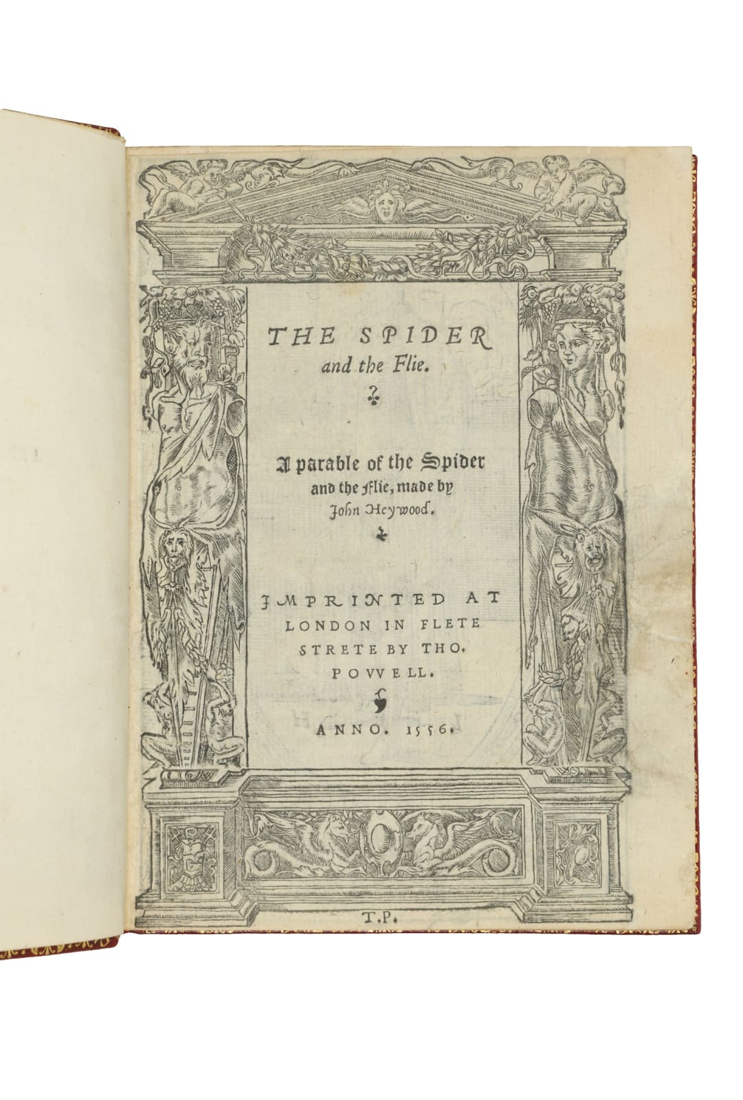 Heywood, John (1497? - 1578?), The Spider and the Flie. A parable of the Spider and the Flie, 1556. London. Flete Streete by Thomas Povvell.
